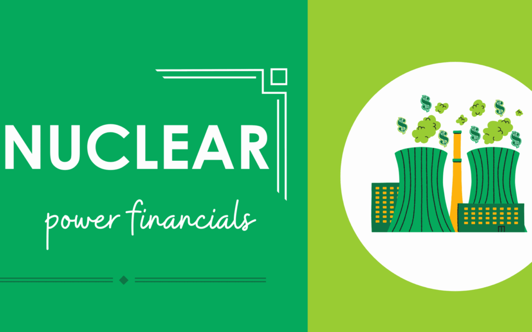 A Dive Into Nuclear Power Financials